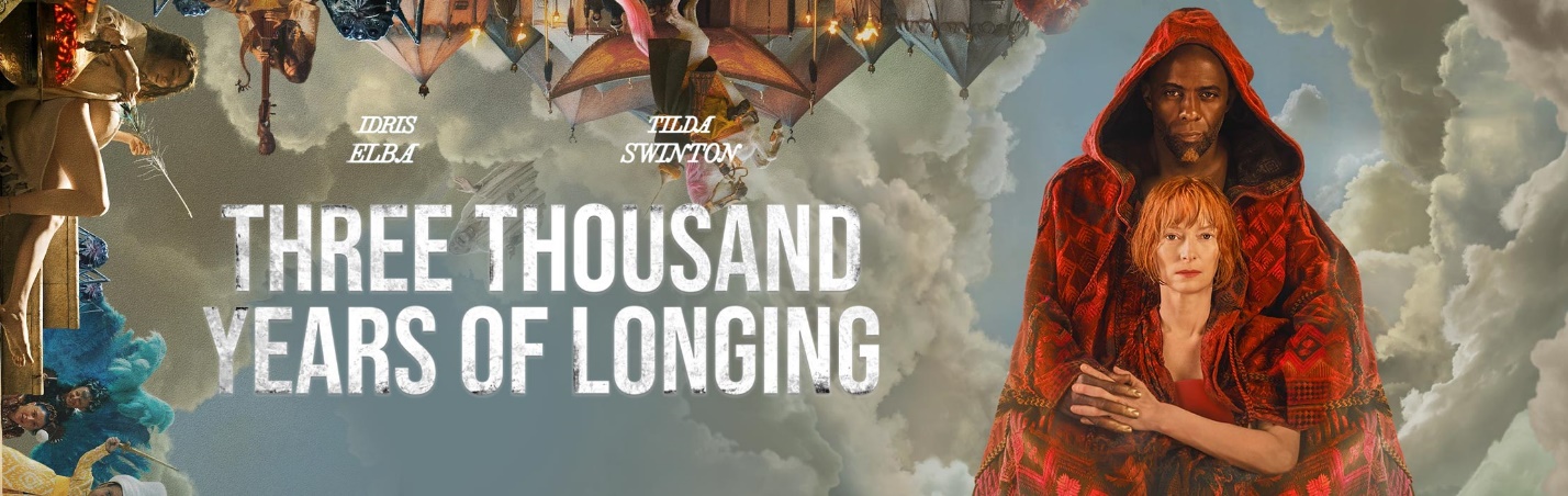 Three Thousand Years Of Longing | Film Info and Screening Times |The ...